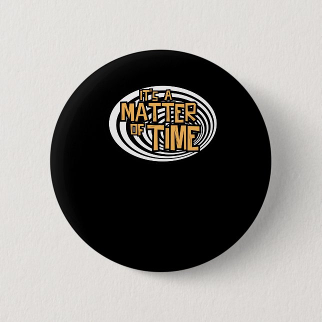 Its A Of Time Podcast  Button (Front)
