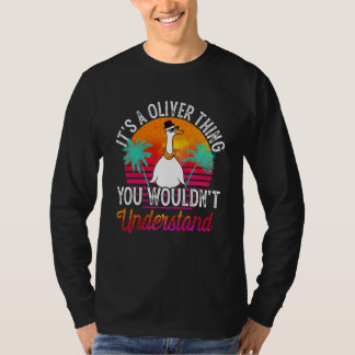 It's A Oliver Thing You Wouldn't Understand Oliver T-Shirt