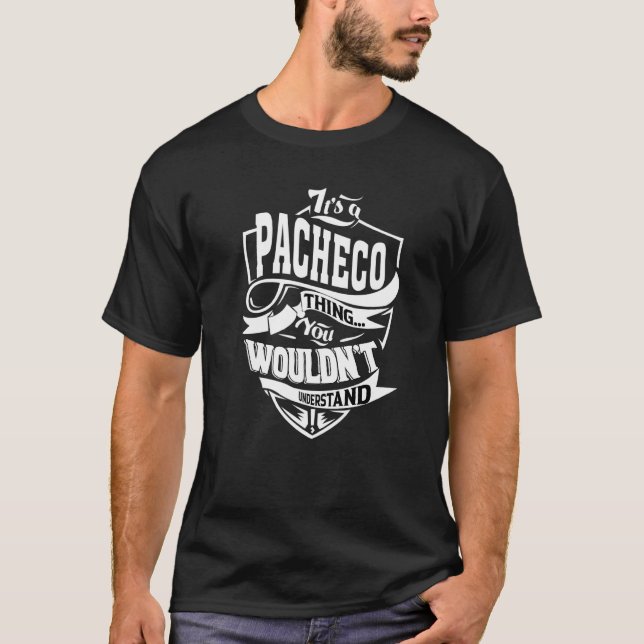 It's A Pacheco Thing T-Shirt (Front)
