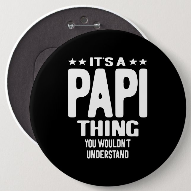 It's a Papi Thing | Father Gift Button (Front & Back)