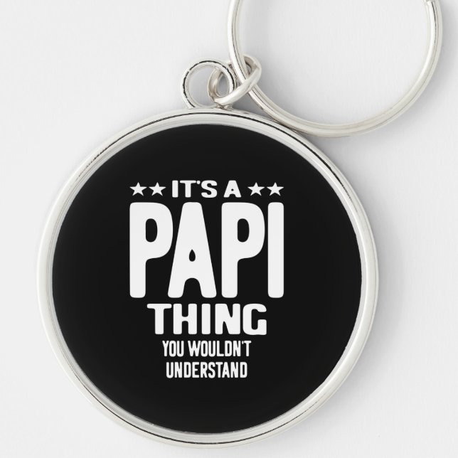 It's a Papi Thing | Father Gift Keychain (Front)