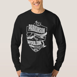 It's a PARKINSON Thing T-Shirt