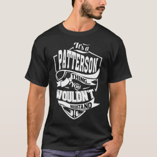 It's A Patterson Thing   T-Shirt