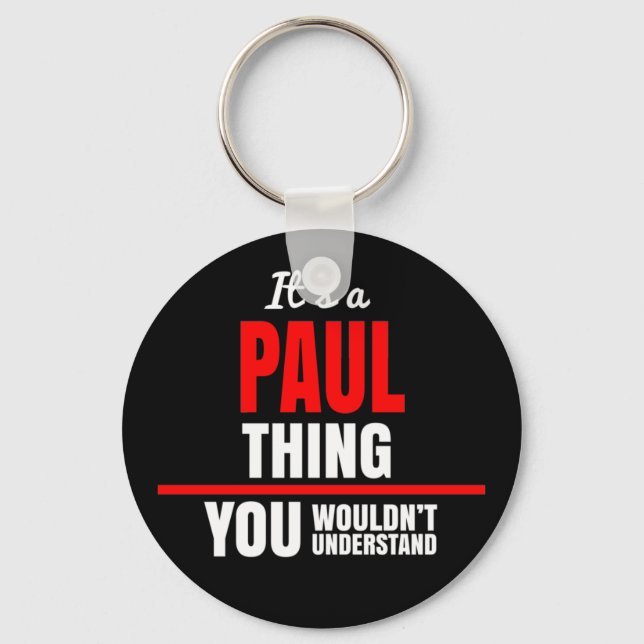 It's a Paul thing you wouldn't understand name Keychain (Front)