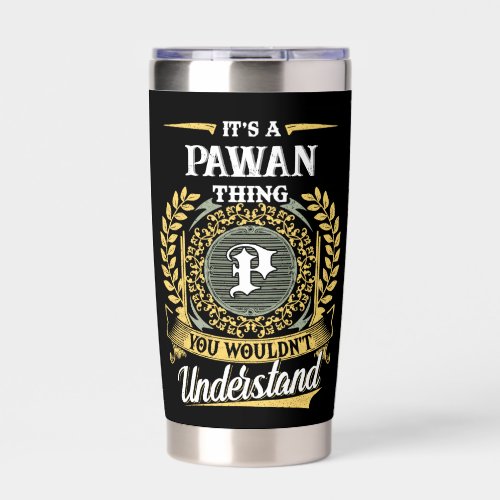 It's a PAWAN Thing You Wouldn't Understand Insulated Tumbler