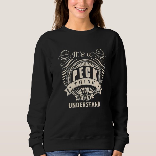 It's A Peck Thing You Wouldn't Understand Sweatshirt (Front)