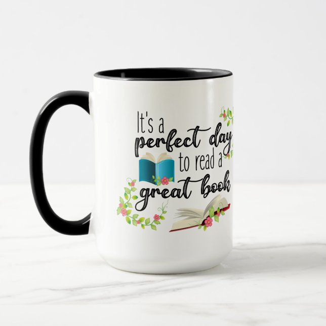 It's A Perfect Day to Read a Great Book Mug (Left)