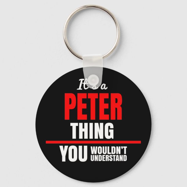 It's a Peter thing you wouldn't understand name Keychain (Front)