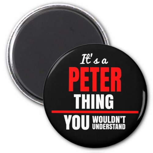 Its a Peter thing you wouldnt understand name Magnet