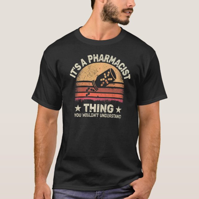 It's a Pharmacist Thing druggists pharmacist retro T-Shirt (Front)
