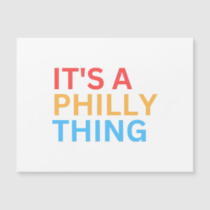 IT'S A PHILADELPHIA THING