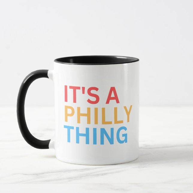 IT'S A PHILADELPHIA THING MUG (Left)