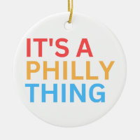 IT'S A PHILLY THING