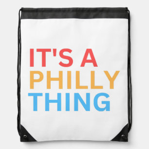 It's a Philly thing Drawstring Bag
