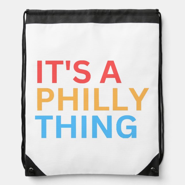 It's a Philly thing Drawstring Bag (Front)