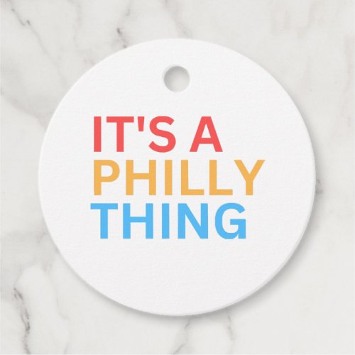 ITS A PHILLY THING FAVOR TAGS