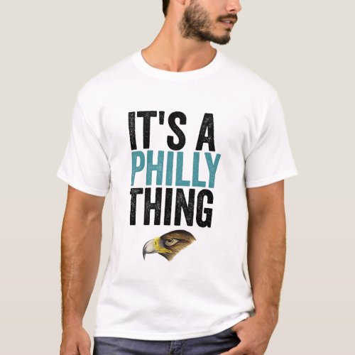 Its A Philly Thing Its A Philadelphia Thing Fan T_Shirt