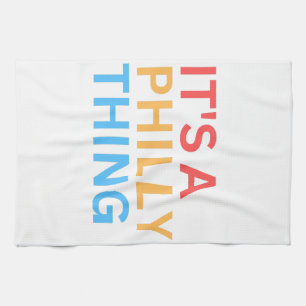 It's a Philly thing Kitchen Towel