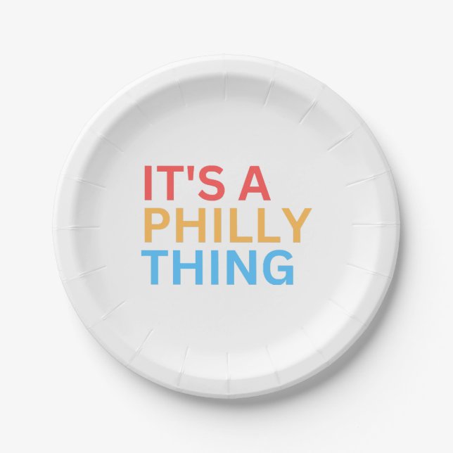 IT'S A PHILLY THING PAPER PLATES (Front)