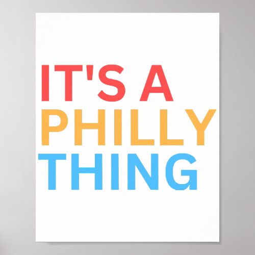 ITS A PHILLY THING POSTER