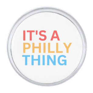 IT'S A PHILLY THING SILVER FINISH LAPEL PIN