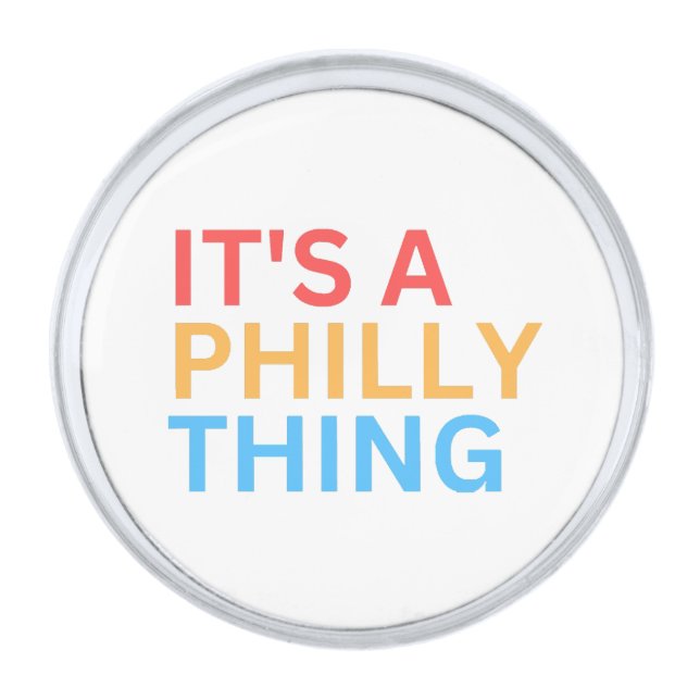IT'S A PHILLY THING SILVER FINISH LAPEL PIN (Front)