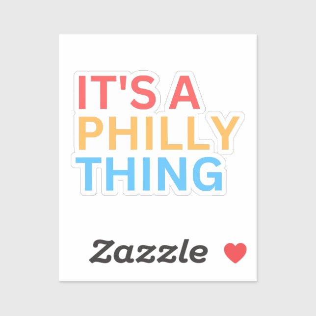 IT'S A PHILLY THING STICKER (Sheet)