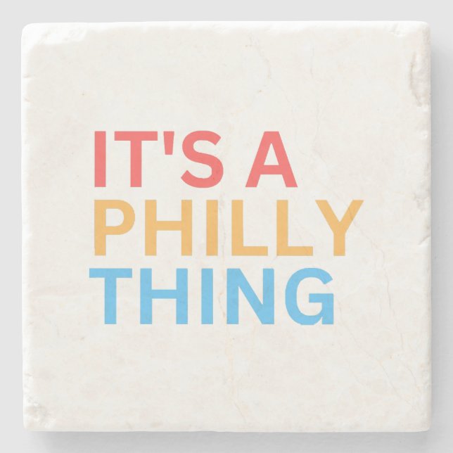 IT'S A PHILLY THING STONE COASTER (Front)