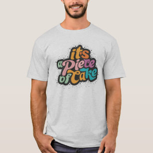 piece of cake t shirt