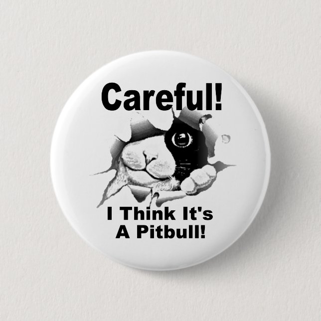 It's A Pitbull Pinback Button (Front)