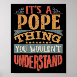 Its A Pope Thing You Wouldnt Understand Poster