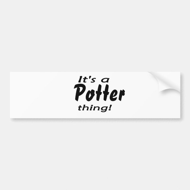 It's a potter thing! bumper sticker (Front)