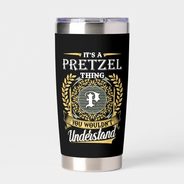 It's a Pretzel Thing You Wouldn't Understand Insulated Tumbler (Front)