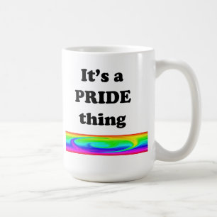It's A Pride Thing Coffee Mug