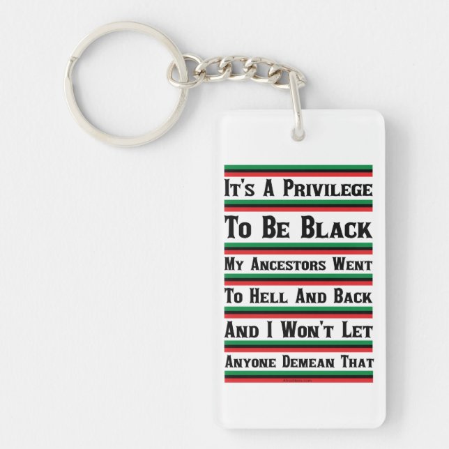 It's A Privilege To Be Black Keychain (Front)