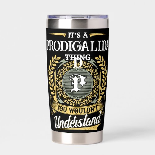 It's a PRODIGALIDAD Thing You Wouldn't Understand Insulated Tumbler