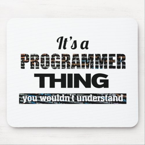 Its a Programmer thing you wouldnt understand Mouse Pad