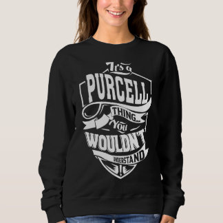 It's A Purcell Thing Sweatshirt