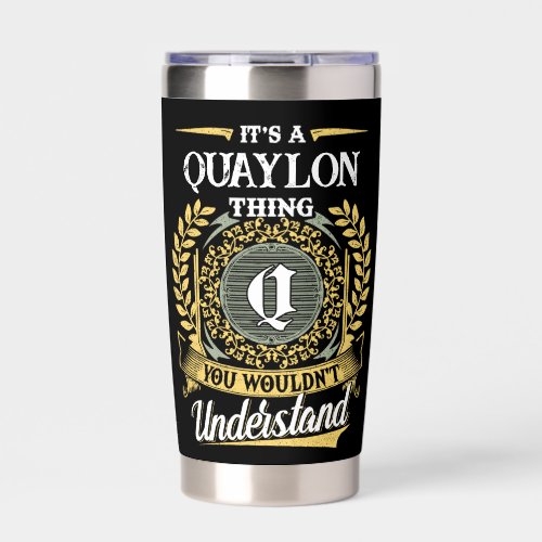 It's a QUAYLON Thing You Wouldn't Understand Insulated Tumbler