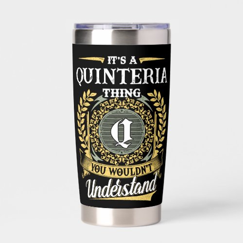 It's a QUINTERIA Thing You Wouldn't Understand Insulated Tumbler