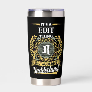 It's a R Thing You Wouldn't Understand Insulated Tumbler