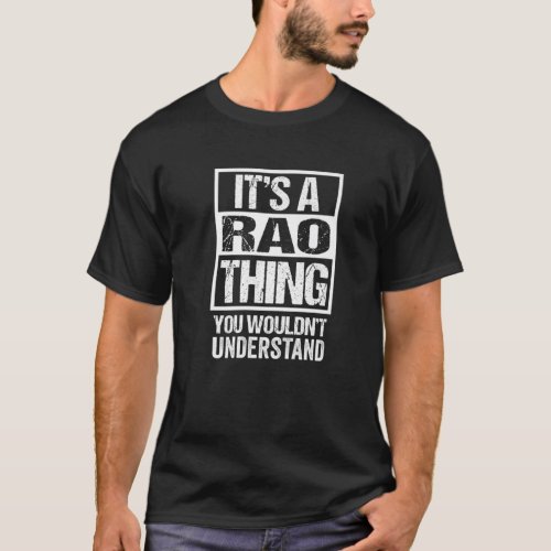 Its A Rao Thing You Wouldnt Understand Surname N T_Shirt