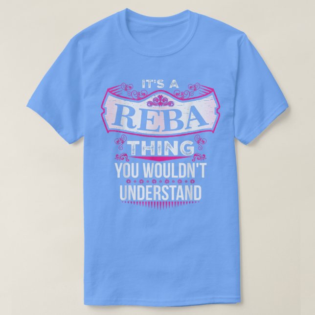 It's a REBA Thing you wouldn't Understand V2  T-Shirt (Design Front)