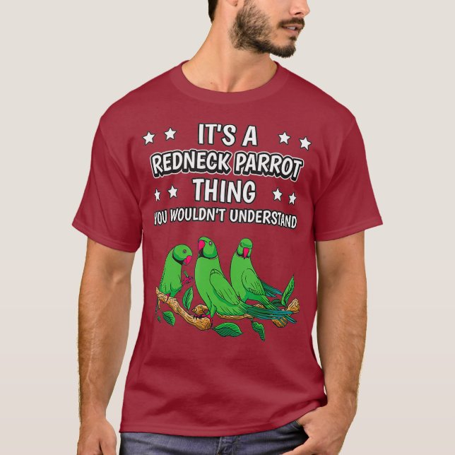 Its a Redneck Parrot Thing Funny Quote Bird T-Shirt (Front)