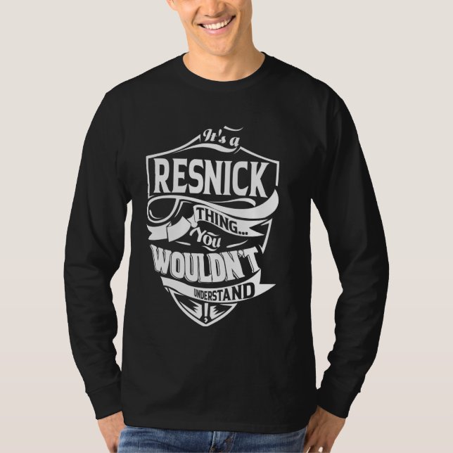 It's a RESNICK Thing Gifts T-Shirt (Front)
