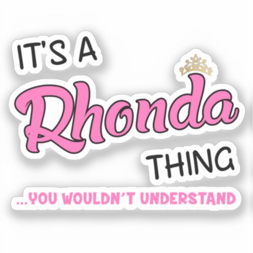 Its a Rhonda thing you wouldnt understand Sticker