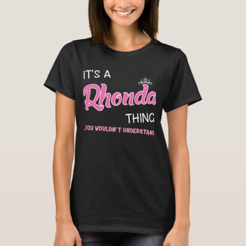 Its a Rhonda thing you wouldnt understand T_Shirt
