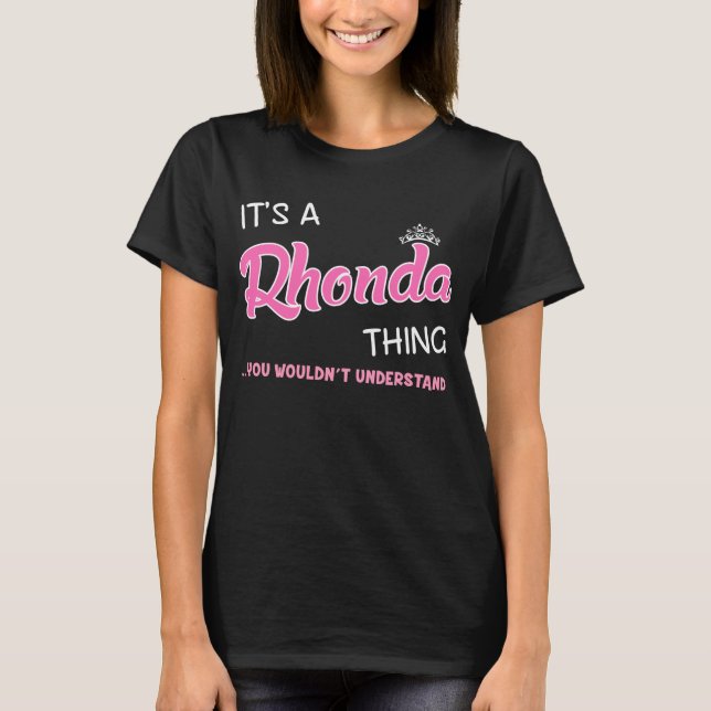 It's a Rhonda thing you wouldn't understand T-Shirt (Front)