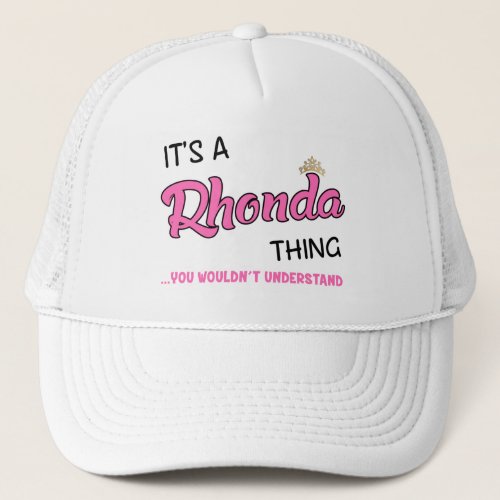 Its a Rhonda thing you wouldnt understand Trucker Hat