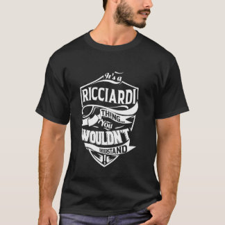 It's a RICCIARDI thing you wouldn't understand Gif T-Shirt
